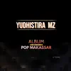 Yudhistira MZ - Album Pop Makassar - Single